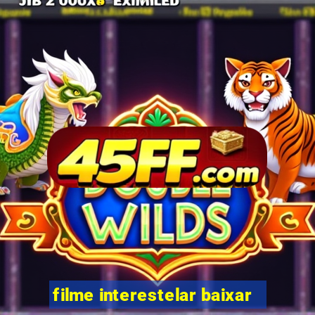 filme interestelar baixar